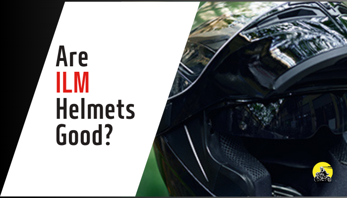 Are ILM Helmets Good