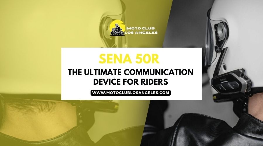 Sena 50R - The Ultimate Communication Device for Riders
