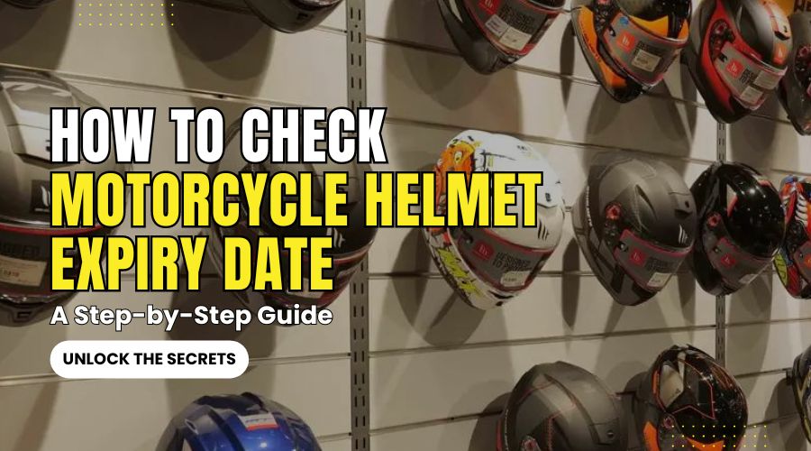 How to Check Motorcycle Helmet Expiry Date