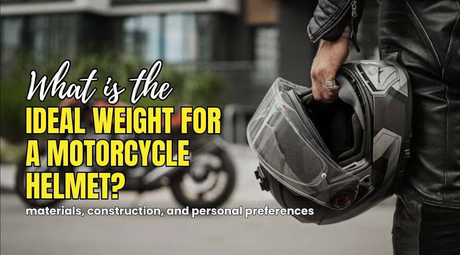 What Is The Ideal Weight For A Motorcycle Helmet
